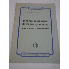 ISTORIA ROMANILOR IN SECOLUL AL XVIII-lea  -  Stefan STEFANESCU 